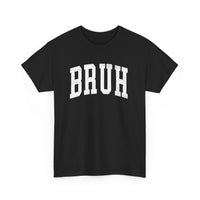 Load image into Gallery viewer, BRUH Heavy Cotton Tee