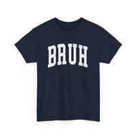 Load image into Gallery viewer, BRUH Heavy Cotton Tee
